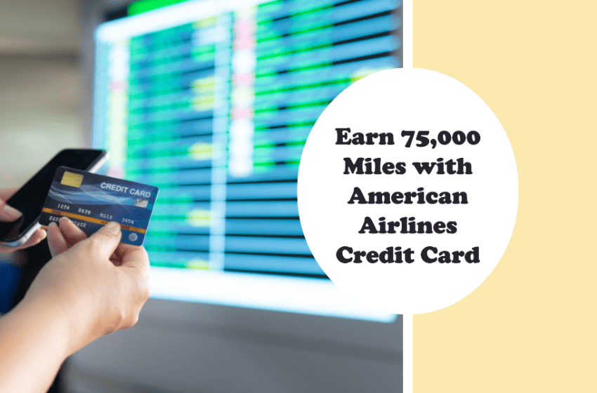  American Airlines Credit Card 75,000 Miles